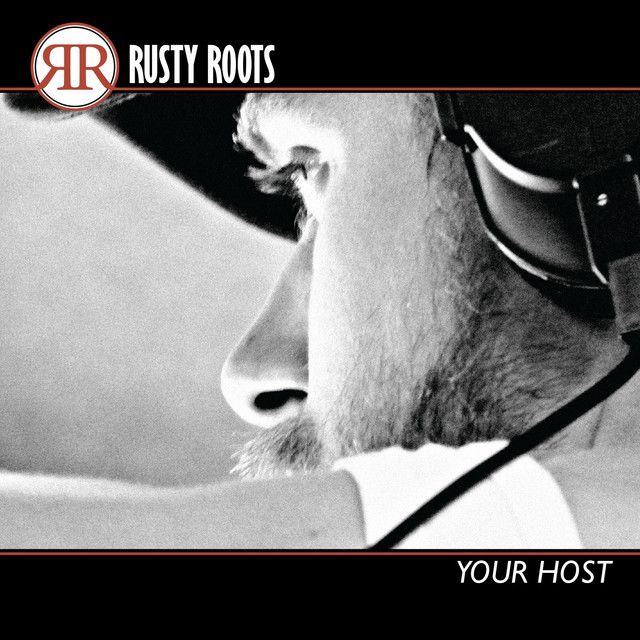 Rusty Roots - Your Host